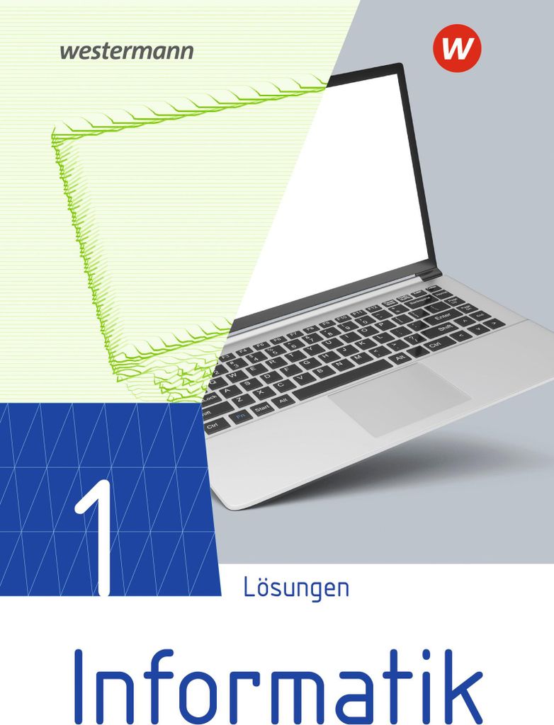 Informatik 1. Lösungen Lehrwerk für die gymnasiale Oberstufe
