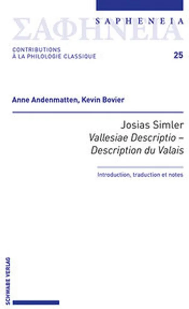 Comprendre le Valais Ancien avec Vallesiae Descriptio de Josias Simler