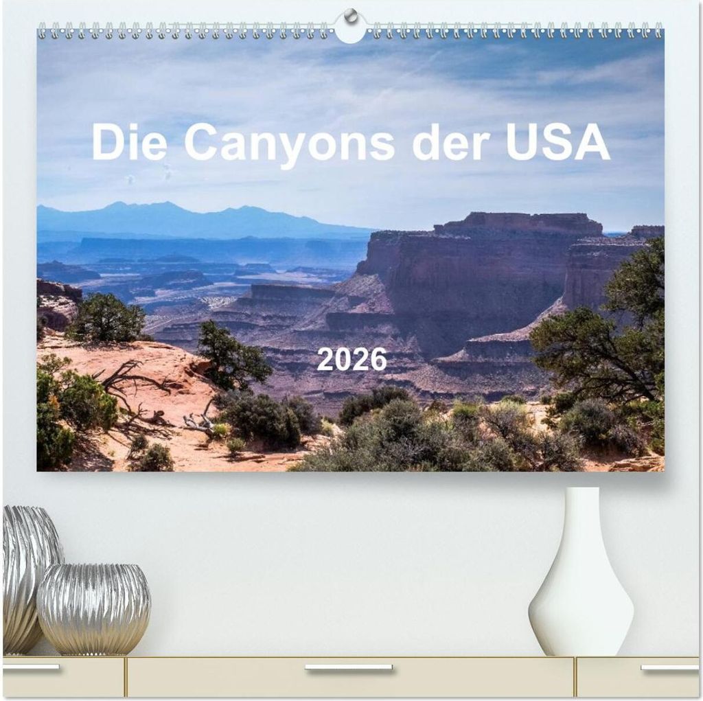 Die Canyons der USA (hochwertiger Premium Wandkalender 2026 DIN A2 quer), Kunstdruck in Hochglanz