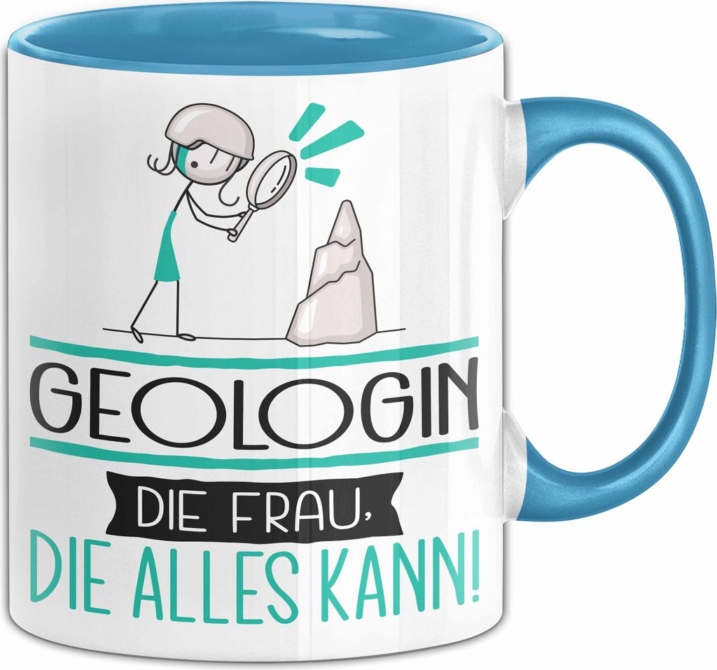 Geologin Geschenk Tasse Becher Die Frau Die Allen Kann Geschenkidee für eine Geologin Lustig (Blau)