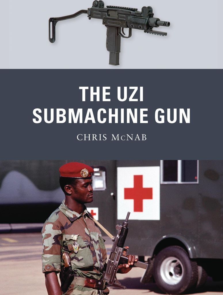 Weapon: The Uzi submachine gun by Chris McNab (Paperback)
