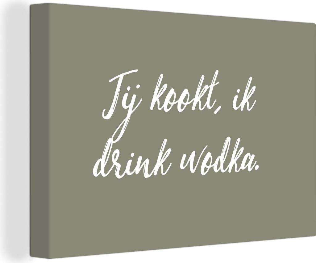 OneMillionCanvasses - Leinwandbilder - 140x90 cm, Sprichwörter - Zitate - Du kochst, ich trinke Wodka - Trinken - Kochen, Wandbilder Kunstdruck ...