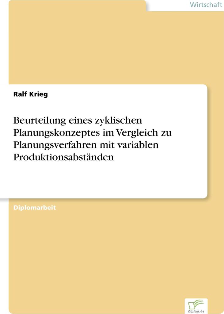 Beurteilung eines zyklischen Planungskonzeptes im Vergleich zu Planungsverfahren mit variablen Produktionsabständen