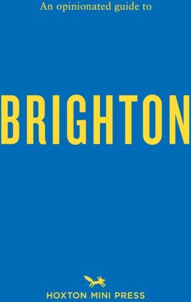 An Opinionated Guide to Brighton