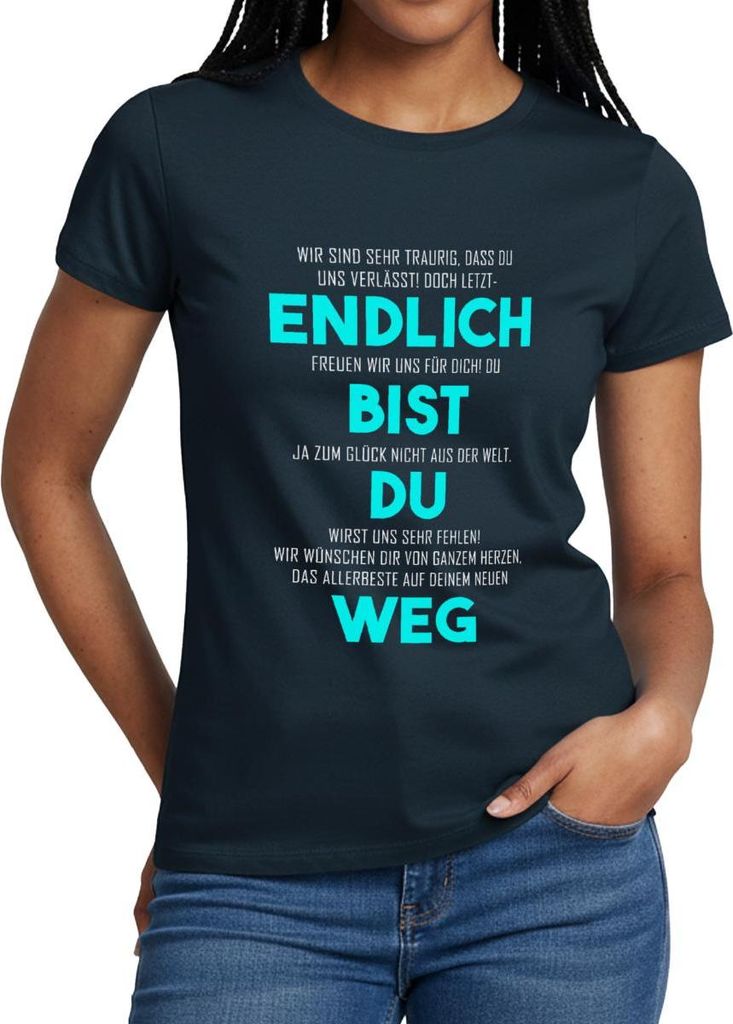 Spreadshirt Endlich Bist Du Weg Lustige Verabschiedung Frauen T-Shirt, M, Navy