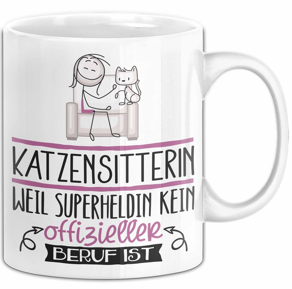 Katzensitterin Geschenk Tasse Lustiger Spruch Katzensitterin Weil Superheldin Kein Offizieller Beruf Ist Geschenkidee (Weiß)