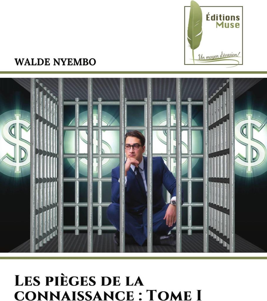 Les pièges de la connaissance : Tome I