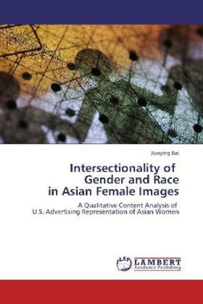 Bai, X: Intersectionality of Gender and Race in Asian Fem