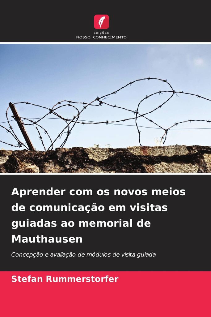 Aprender com os novos meios de comunicação em visitas guiadas ao memorial de Mauthausen