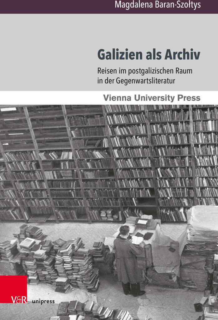 Galizien als Archiv