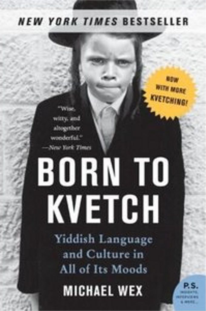 Born to Kvetch