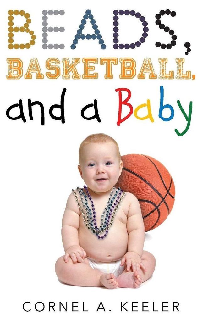 Beads, Basketball, and a Baby