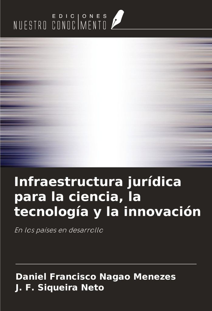 Infraestructura jurídica para la ciencia, la tecnología y la innovación