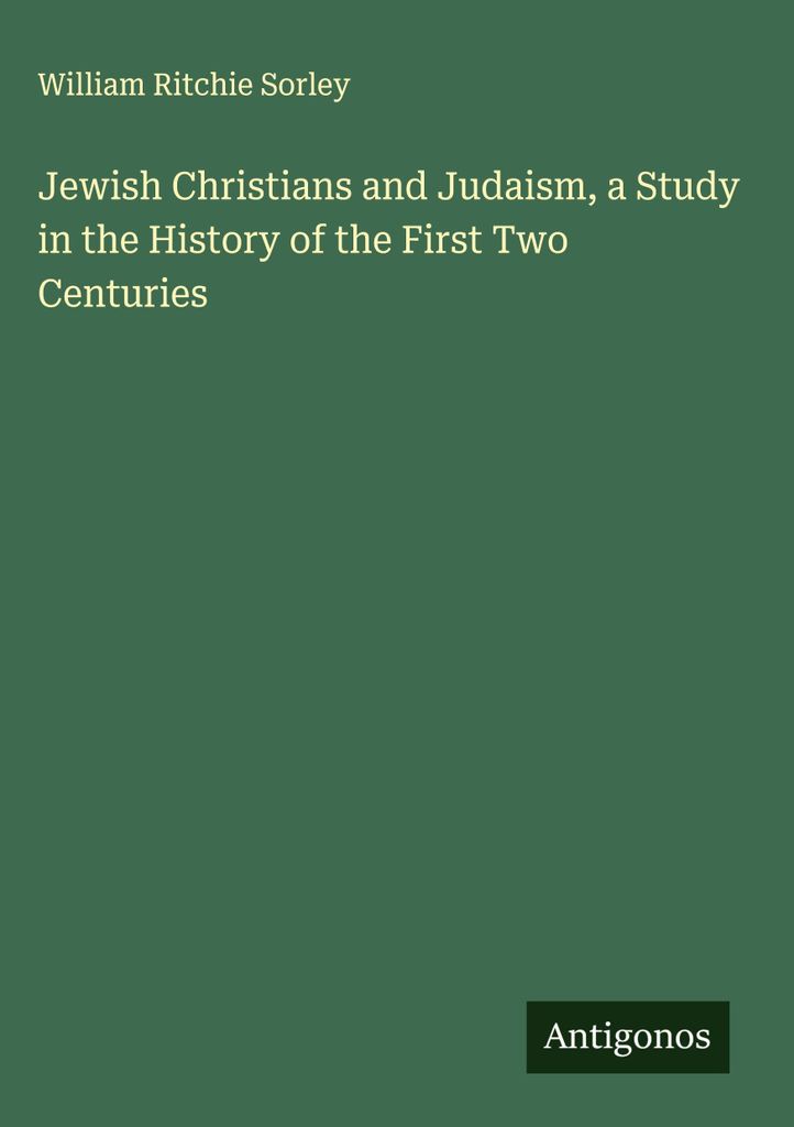 Jewish Christians and Judaism, a Study in the History of the First Two Centuries