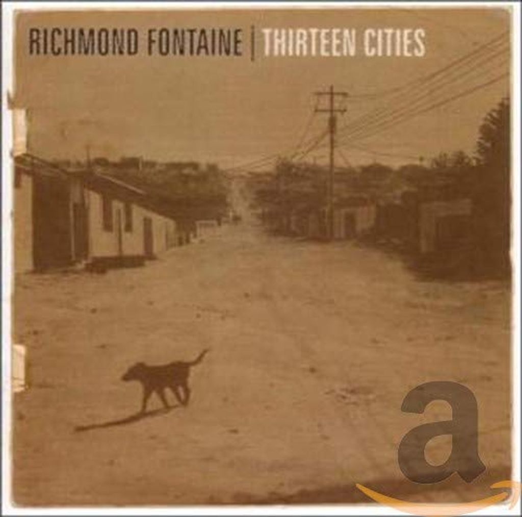 Richmond Fontaine-Thirteen Cities