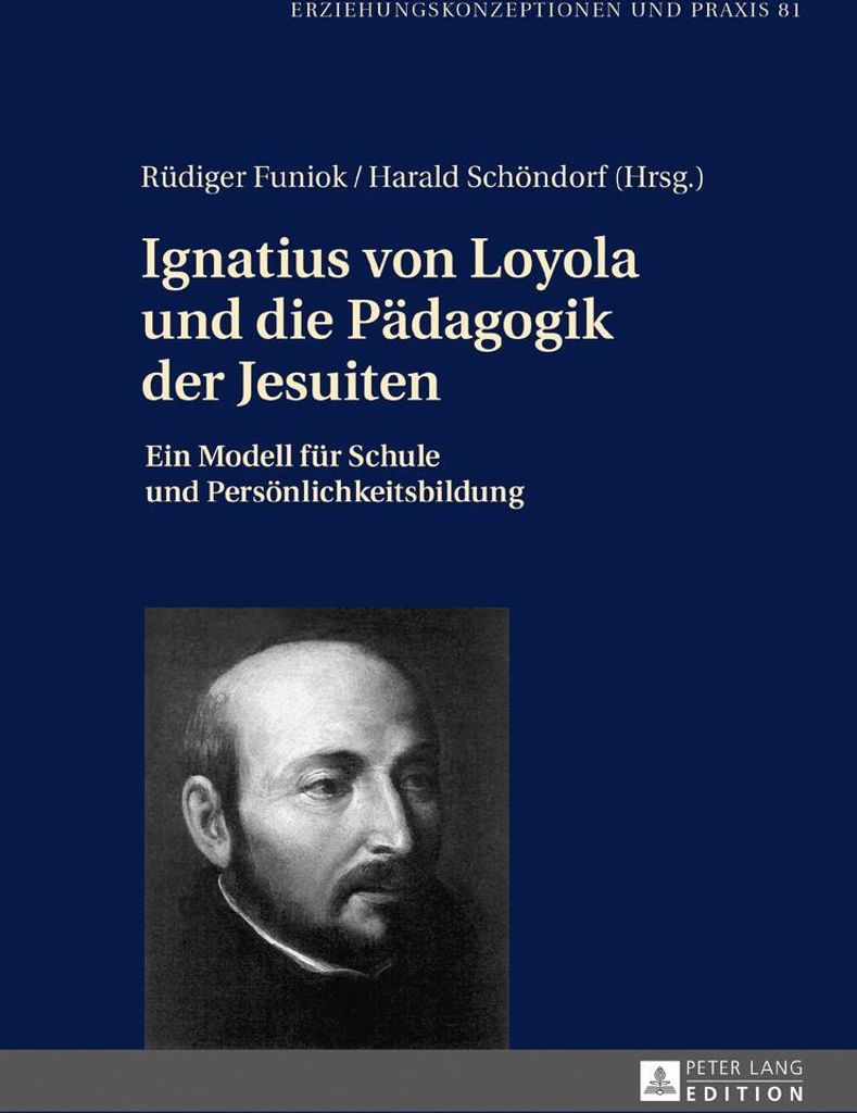 Ignatius von Loyola und die Pädagogik der Jesuiten