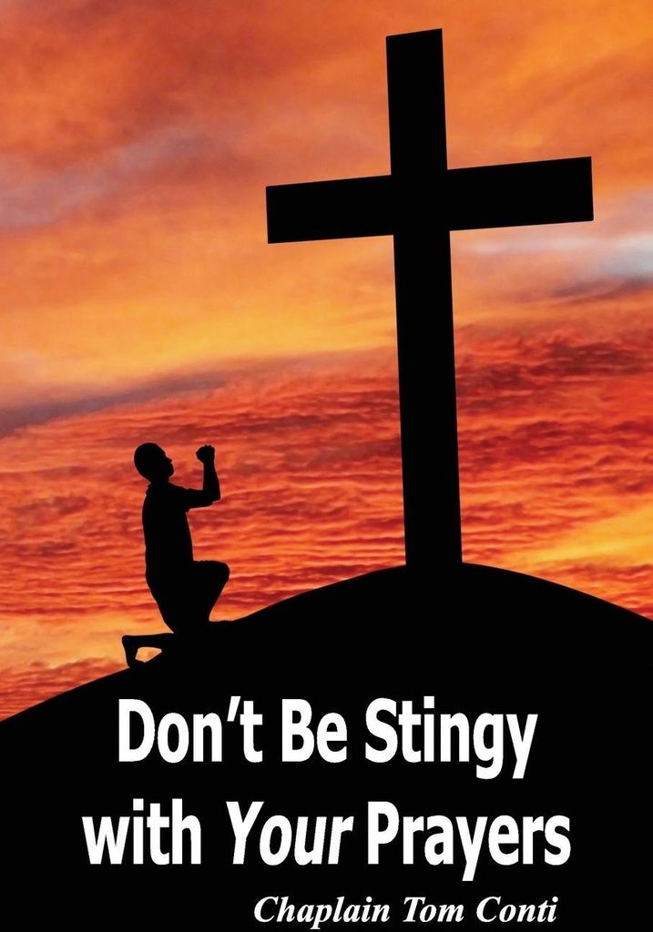 Don't Be Stingy with Your Prayers