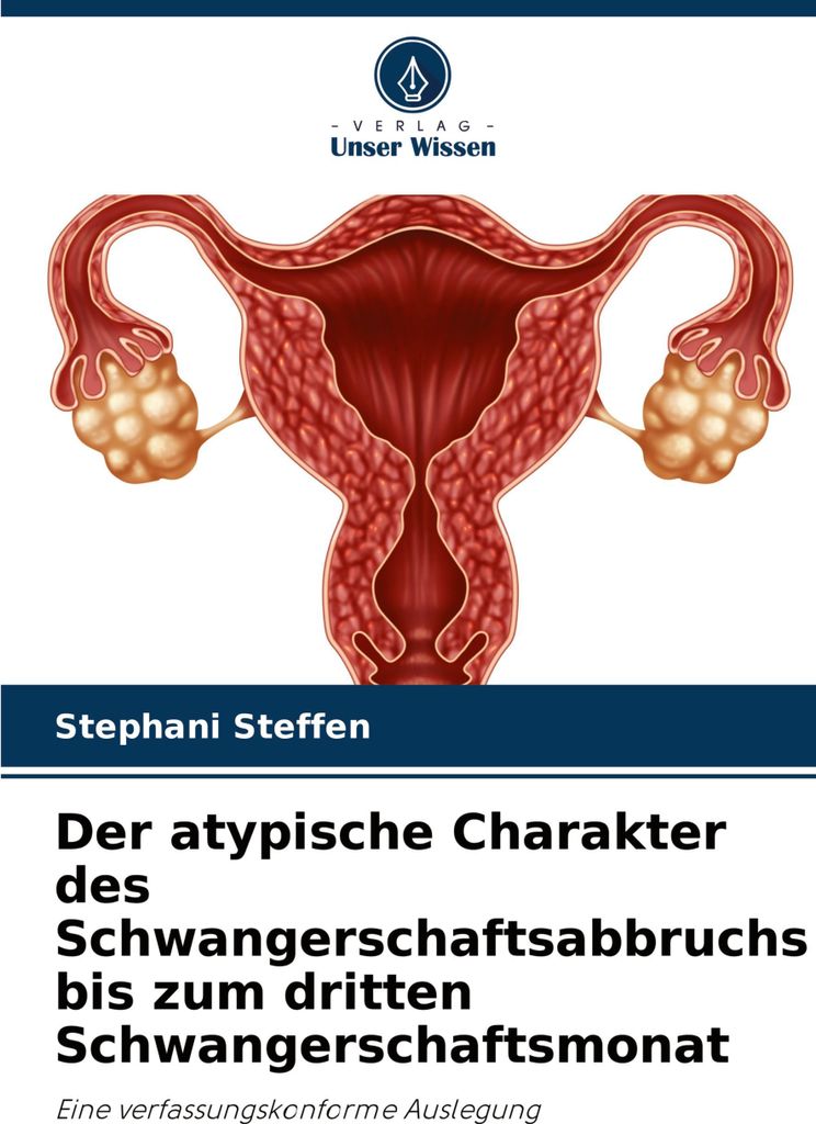 Der atypische Charakter des Schwangerschaftsabbruchs bis zum dritten Schwangerschaftsmonat