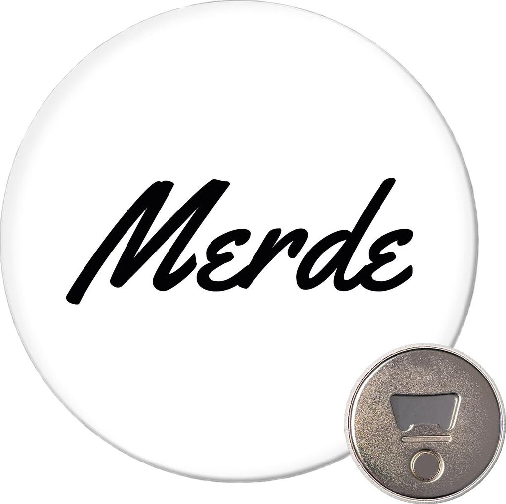 Huuraa Magnet Merde französisch Schriftzug 59mm Kühlschrankmagnet rund Flaschenöffner Geschenkidee