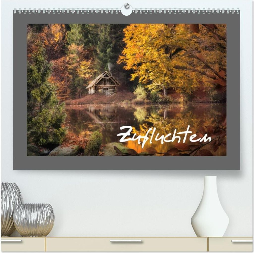 Zufluchten (hochwertiger Premium Wandkalender 2026 DIN A2 quer), Kunstdruck in Hochglanz