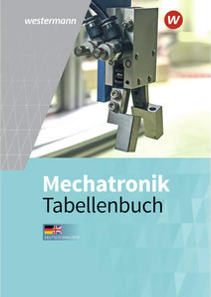 Mechatronik Tabellenbuch pour ingénierie, maintenance et apprentissage