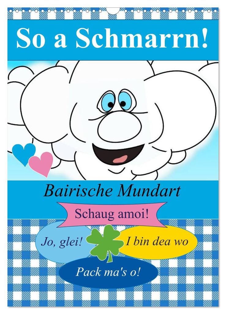 So a Schmarrn! Bairische Mundart (Wandkalender 2027 DIN A3 hoch), CALVENDO Monatskalender
