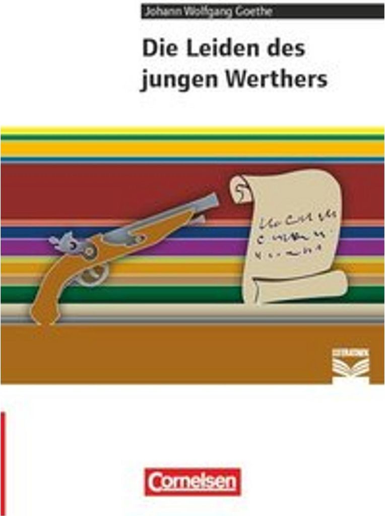 Cornelsen Literathek - Textausgaben - Die Leiden des jungen Werthers - Empfohlen für das 10.-13. Schuljahr - Textausgabe - Text - Erläuterungen -...