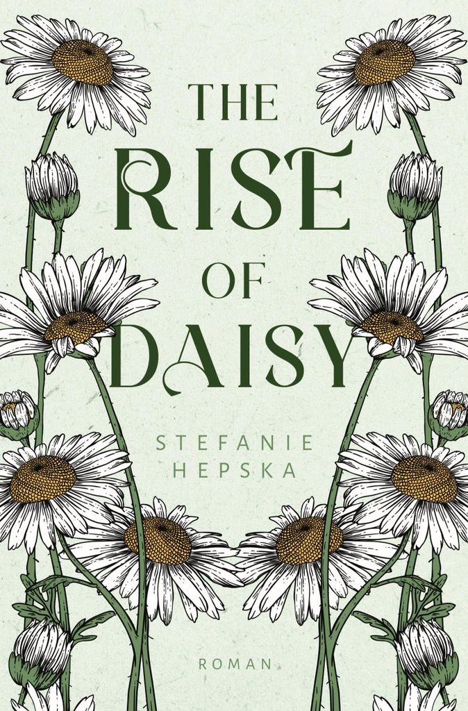 Heart of a Flower: The Rise of Daisy, Band 1 – Eine Reise der Selbstfindung