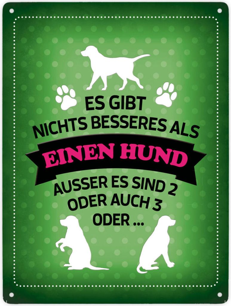 Es gibt nichts besseres als einen Hund Metallschild XXL