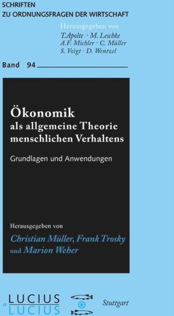 Ökonomik als allgemeine Theorie menschlichen Verhaltens