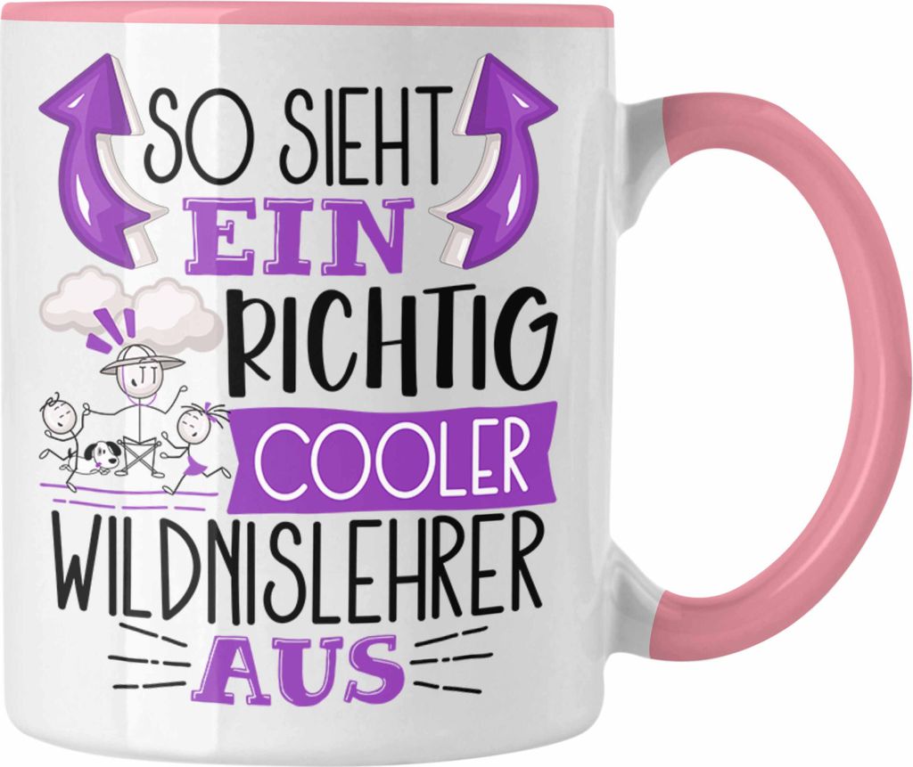 Trendation - So Sieht Ein Richtig Cooler Wildnislehrer Aus Tasse Geschenk für Wildnislehrer Geburtstag Geschenkdiee (Rosa)
