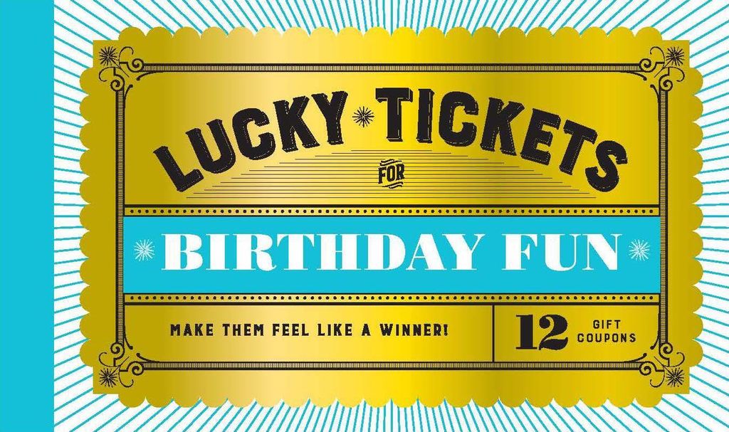 Chronicle Books: Lucky Tickets for Birthday Fun