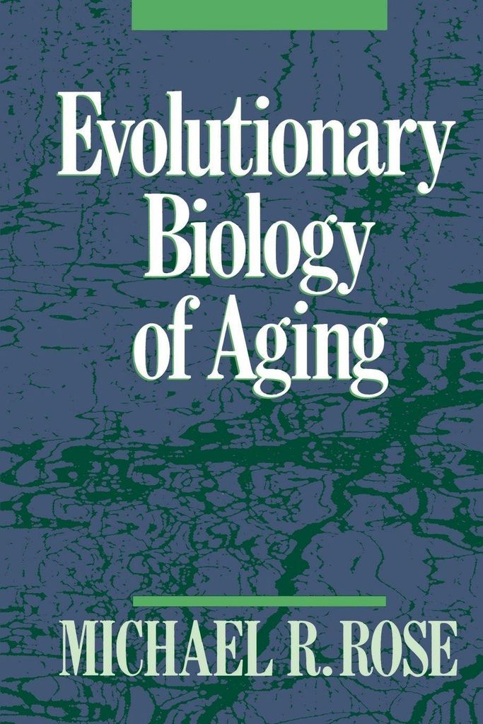 Evolutionary Biology of Aging. Rose, R. New .
