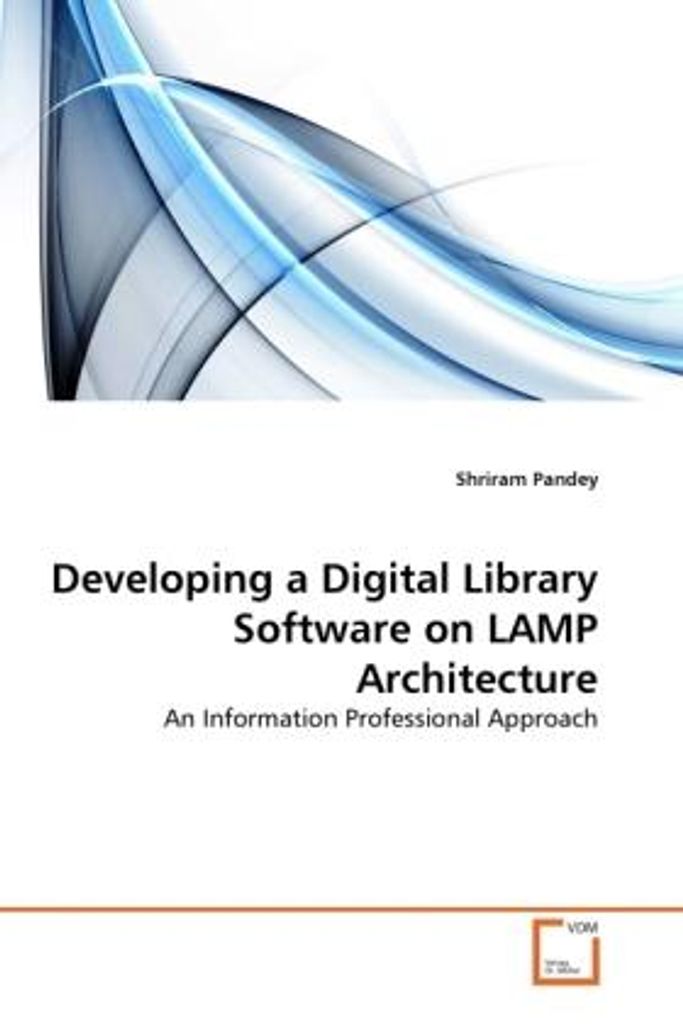 Pandey, S: Developing a Digital Library Software on LAMP Arc