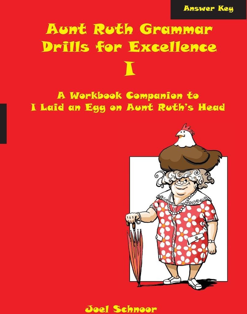 Aunt Ruth Grammar Drills for Excellence I Answer Key