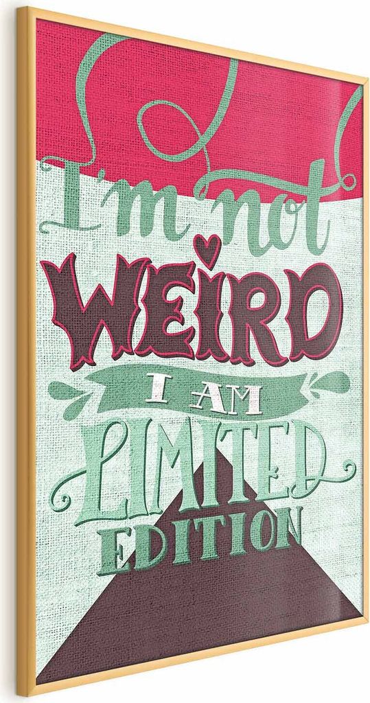 Posterpapier Poster - I'm Not Weird 29.7x42 cm Text m-C-0288-ao-a