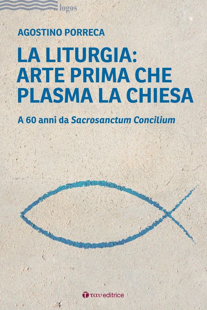 Porreca, A: Liturgia: arte prima che plasma la chiesa. A 60