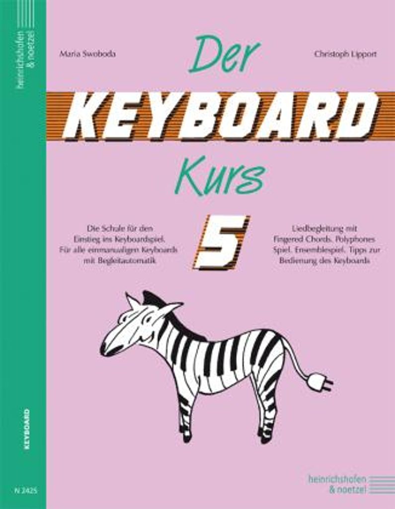 Der Keyboard-Kurs. Band 5: Die Schule für den Einstieg ins Keyboard-Spiel. Für alle einmanualigen Keyboards mit Begleitautomatik. Liedbegleitung ...