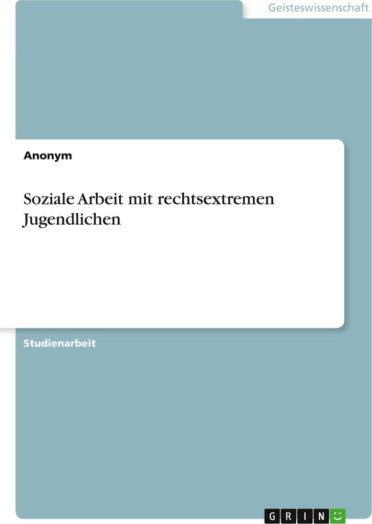 Soziale Arbeit mit rechtsextremen Jugendlichen