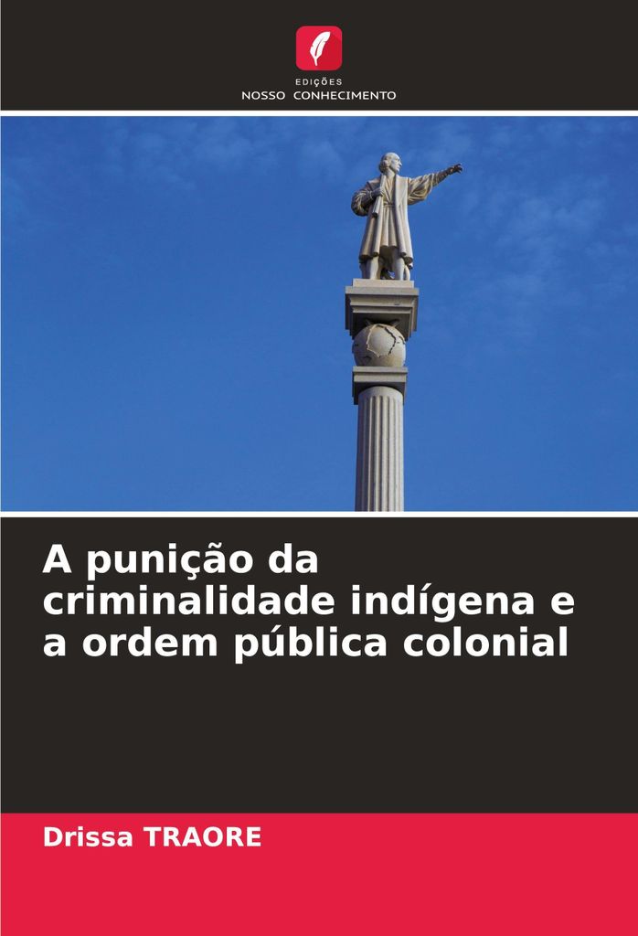 A punição da criminalidade indígena e a ordem pública colonial