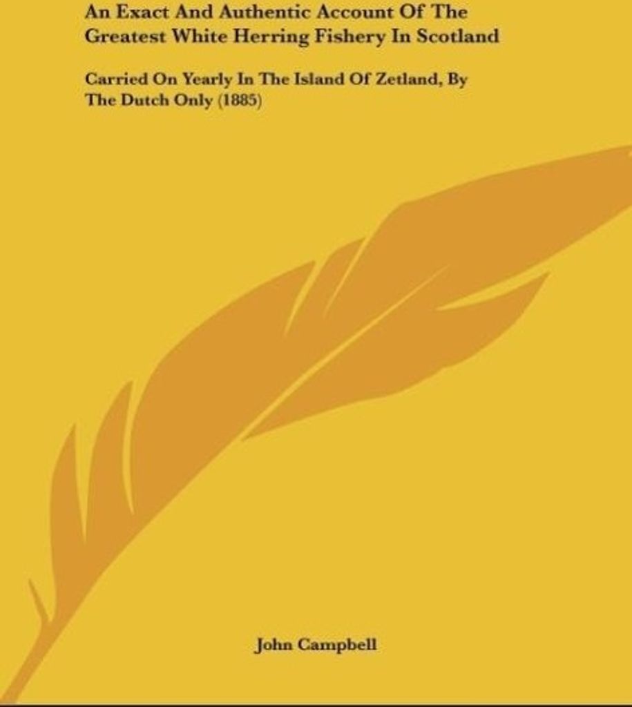 An Exact And Authentic Account Of The Greatest White Herring Fishery In Scotland