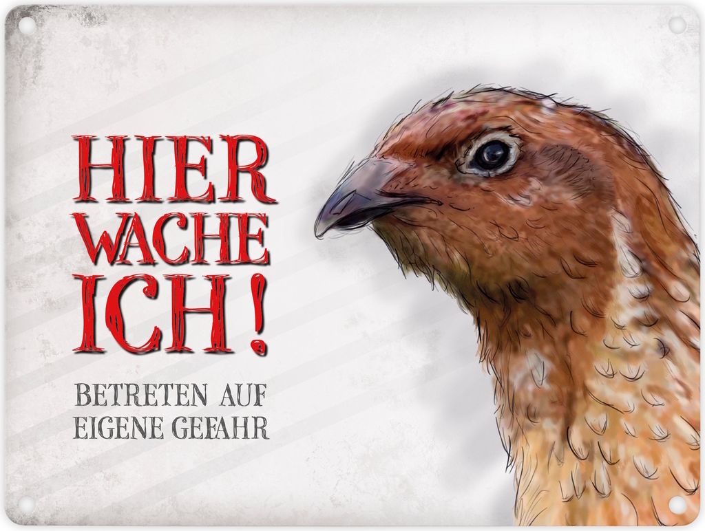 Metallschild mit Wachtel Motiv und Spruch: Betreten auf eigene Gefahr ...