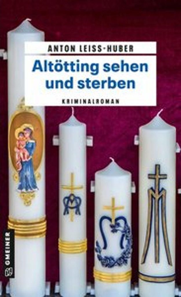 Altötting sehen und sterben - Kriminalroman über einen Mordfall mit überraschender Wendung
