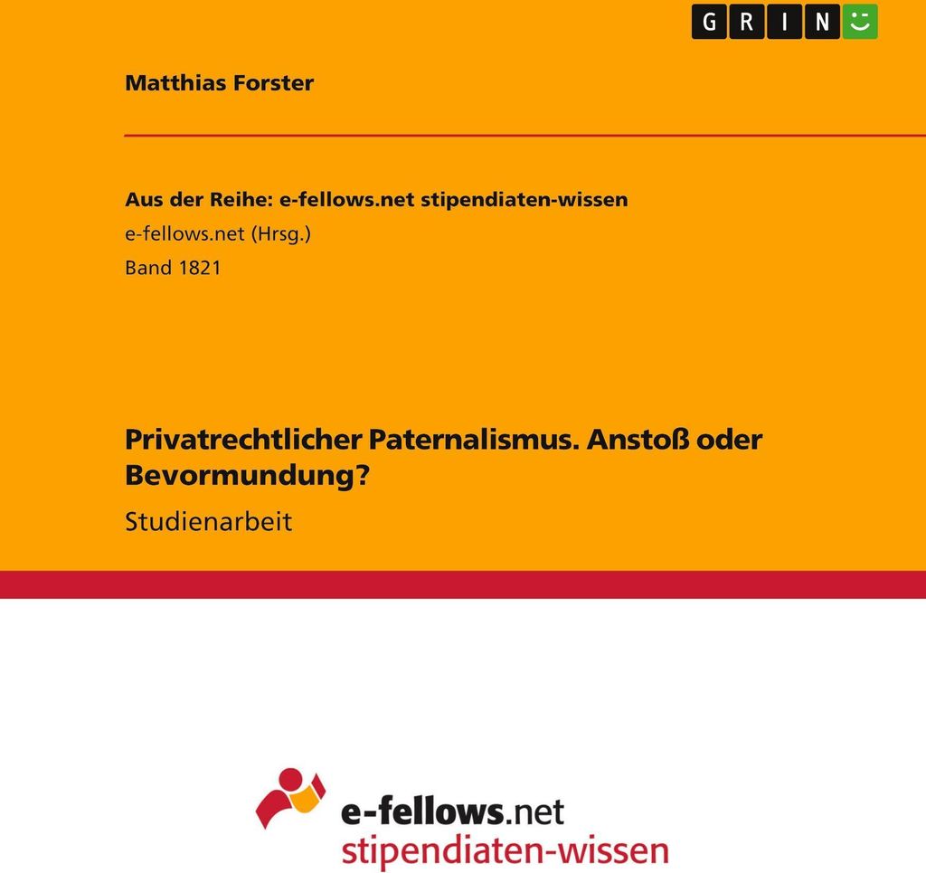 Privatrechtlicher Paternalismus. Anstoß oder Bevormundung?