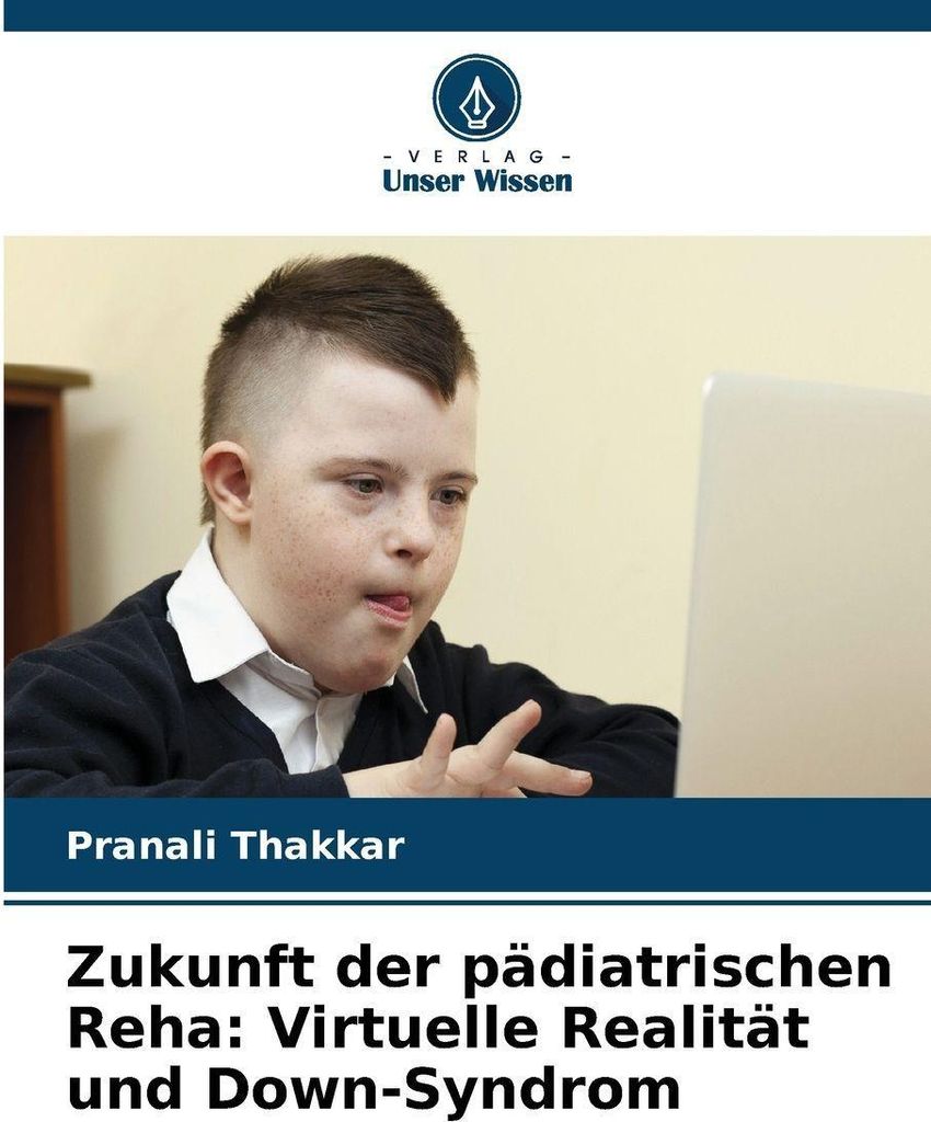 Zukunft der pädiatrischen Reha: Virtuelle Realität und Down-Syndrom