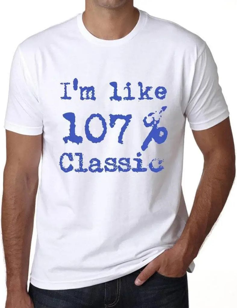 Herren Grafik T-Shirt Ich bin zu 107% klassisch – I'm Like 107% Classic – Öko-Verantwortlich Vintage Jahrgang Kurzarm Lustige Druck Geburtstag