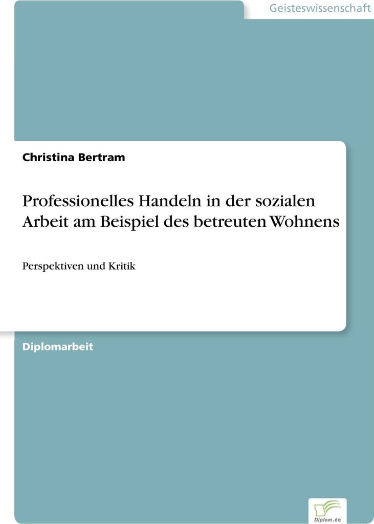 Professionelles Handeln in der sozialen Arbeit am Beispiel des betreuten Wohnens