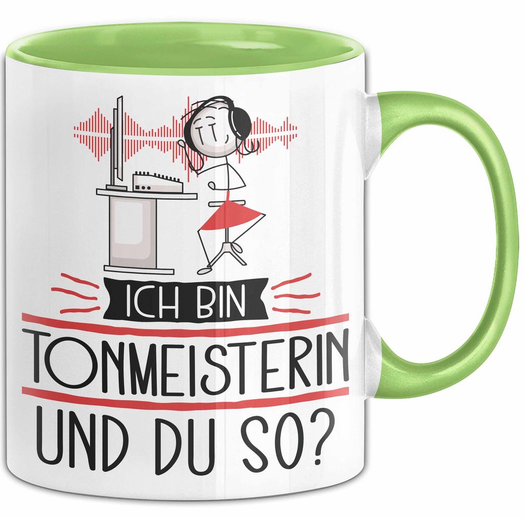 Tonmeisterin Tasse Geschenk Ich Bin Tonmeisterin Und Du So Geschenkidee Lustiger Spruch Becher (Grün)