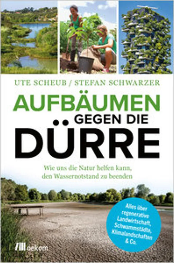 Solutions contre la sécheresse : livre Aufbäumen gegen die Dürre