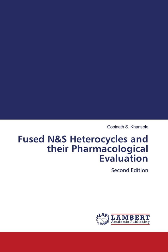 Fused N&S Heterocycles and their Pharmacological Evaluation